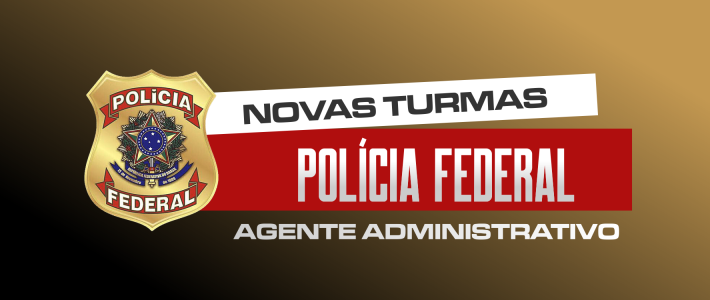 POLÍCIA FEDERAL ADMINISTRATIVO